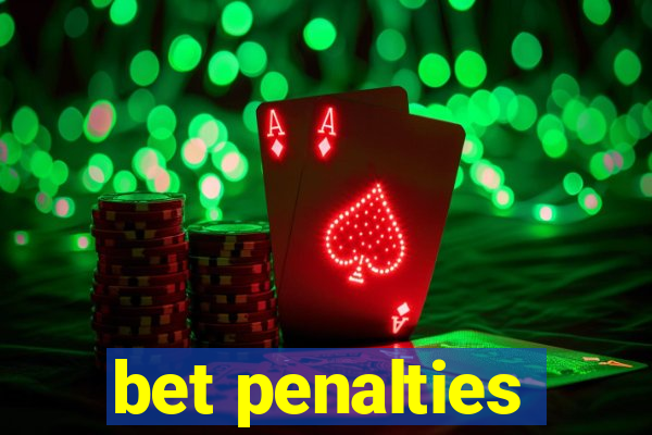 bet penalties