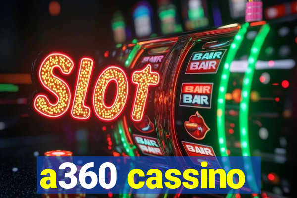 a360 cassino