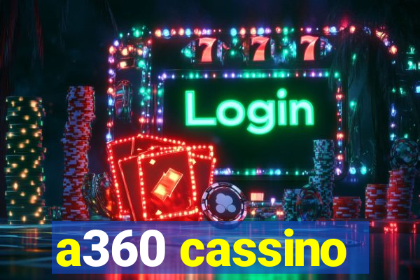 a360 cassino