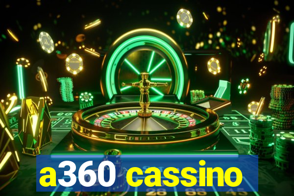 a360 cassino