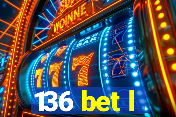 136 bet l