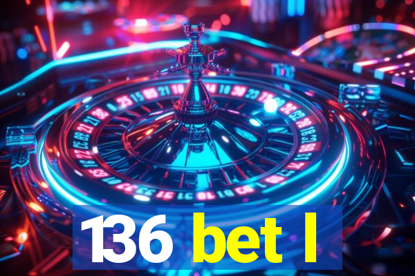 136 bet l