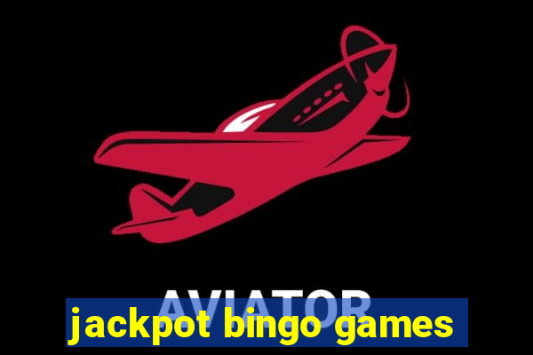 jackpot bingo games