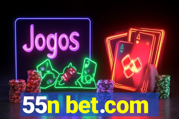 55n bet.com