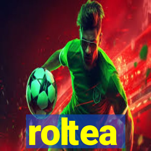 roltea