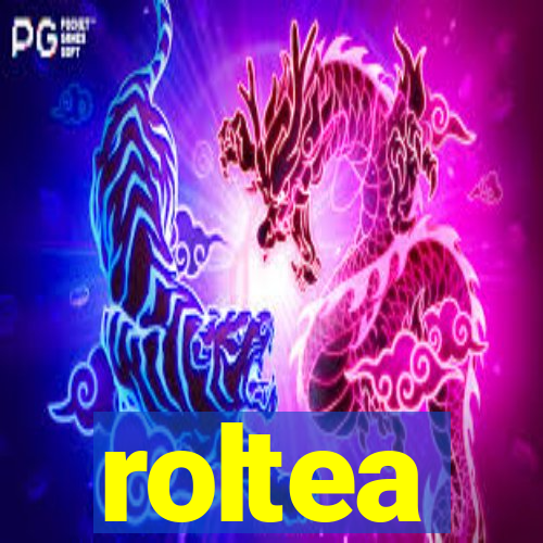 roltea