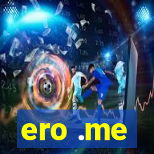 ero .me