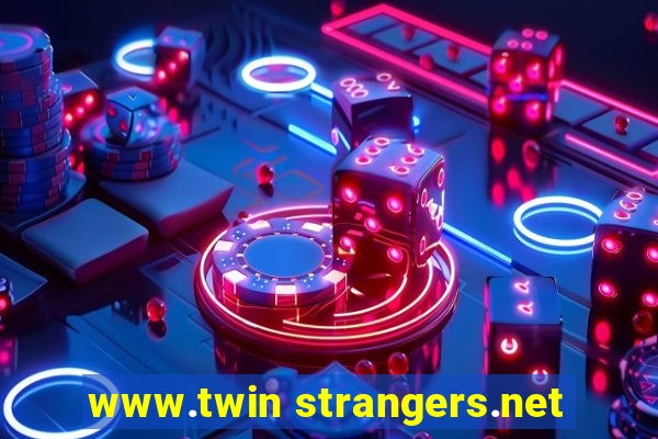 www.twin strangers.net