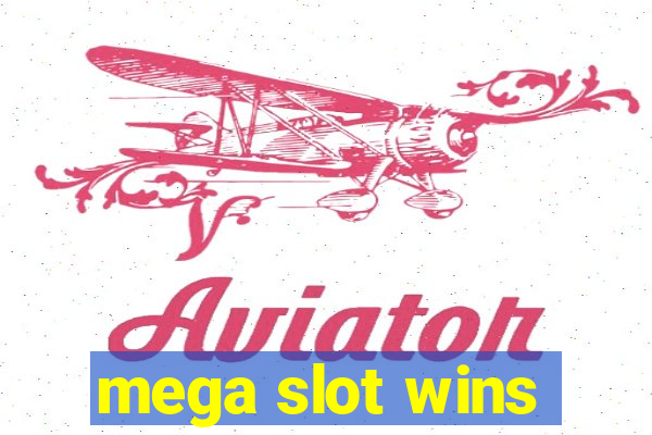 mega slot wins