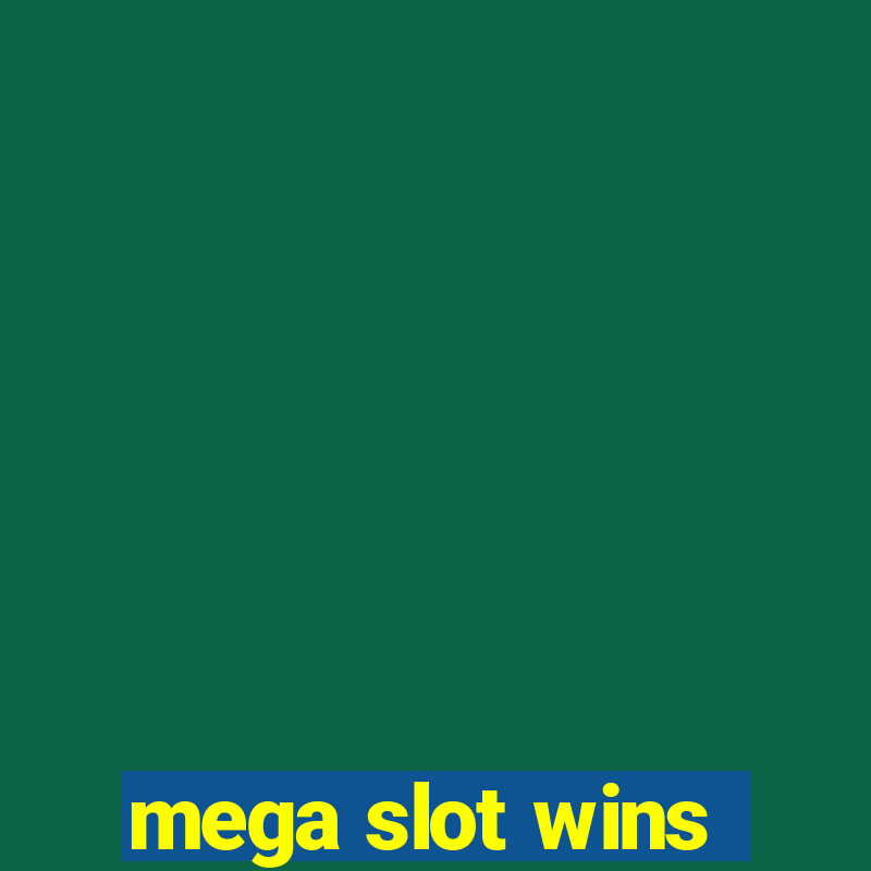 mega slot wins