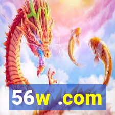 56w .com