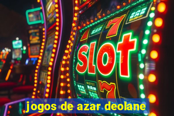 jogos de azar deolane