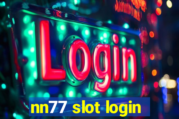 nn77 slot login