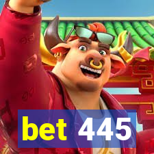 bet 445