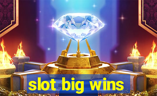 slot big wins