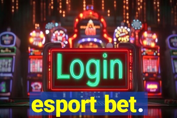 esport bet.