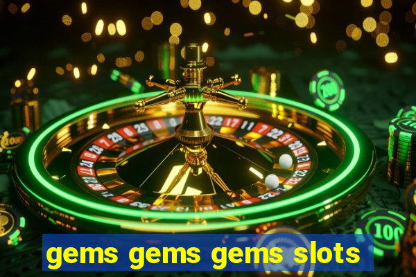 gems gems gems slots