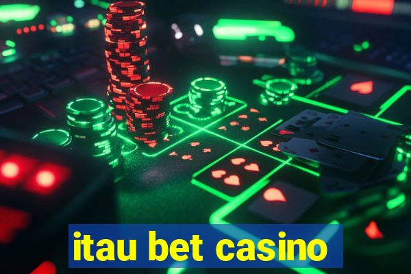 itau bet casino