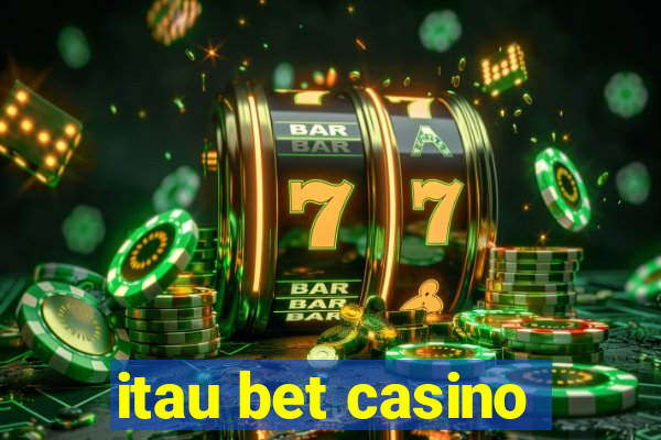 itau bet casino