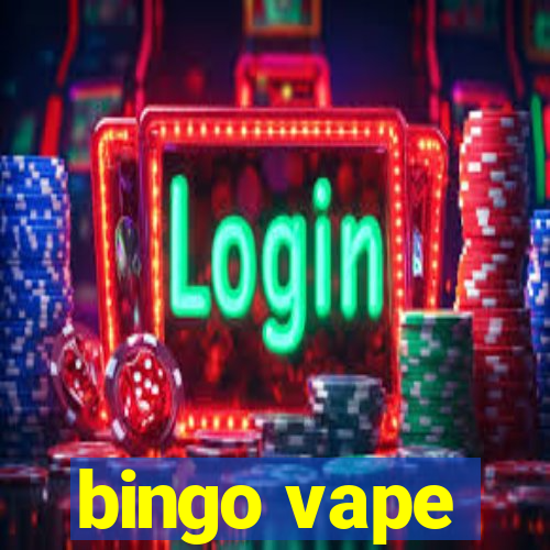 bingo vape