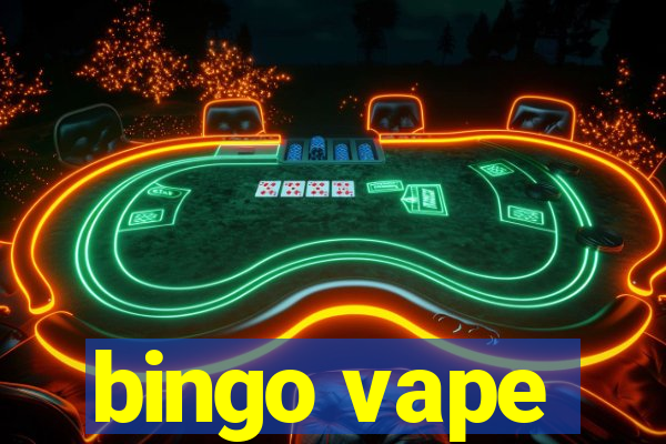 bingo vape