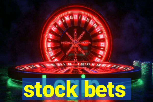 stock bets