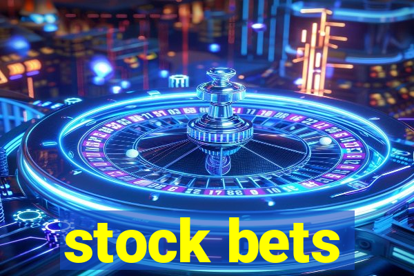 stock bets