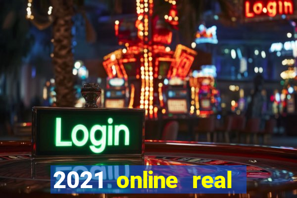 2021 online real money casinos