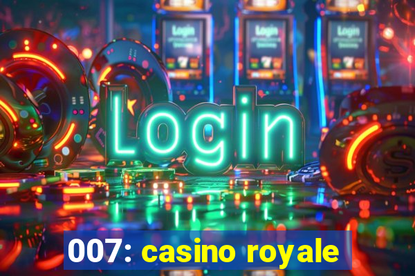 007: casino royale