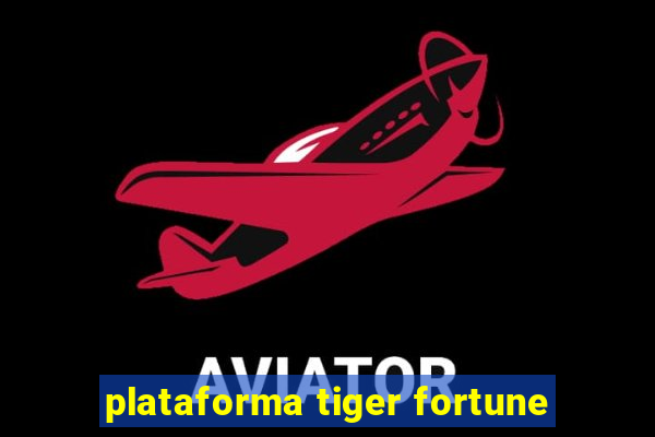 plataforma tiger fortune