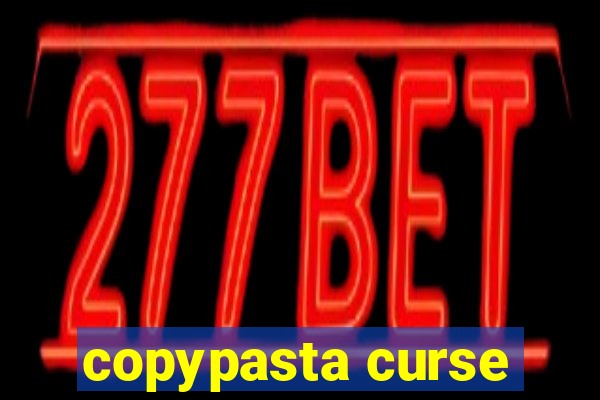 copypasta curse