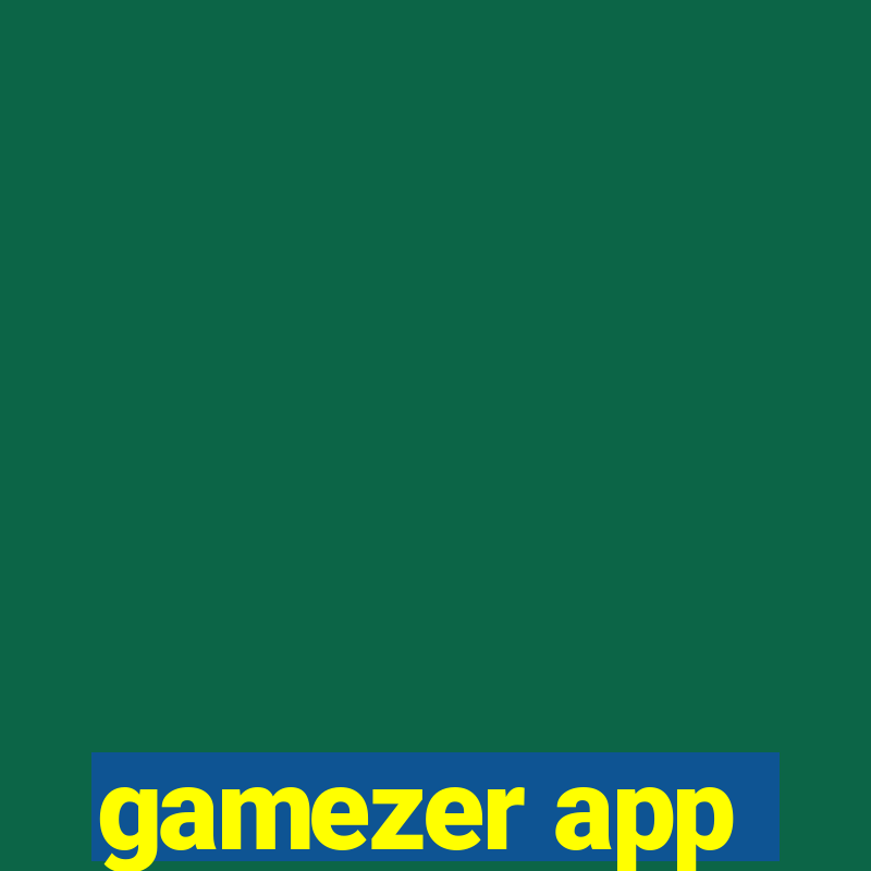 gamezer app