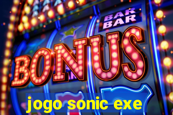 jogo sonic exe