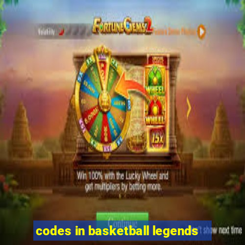 codes in basketball legends