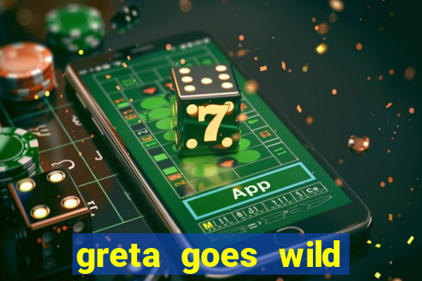 greta goes wild slot demo