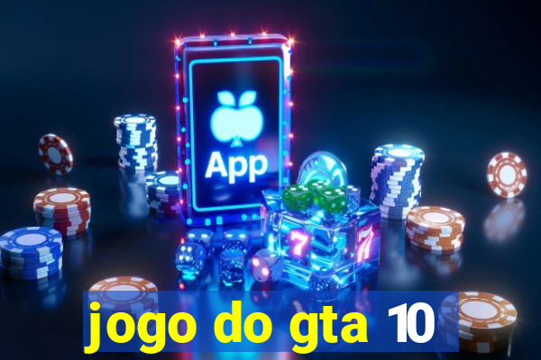 jogo do gta 10