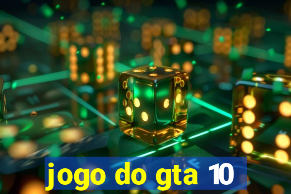 jogo do gta 10