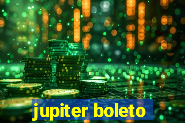 jupiter boleto