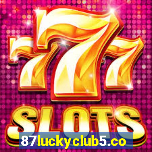 87luckyclub5.com