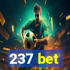 237 bet