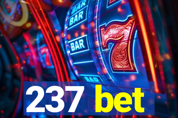 237 bet