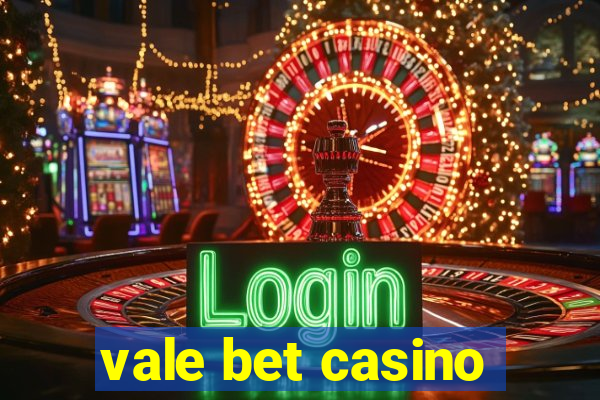 vale bet casino