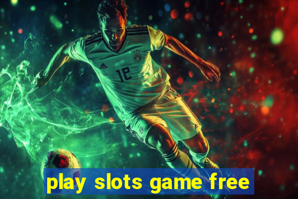 play slots game free