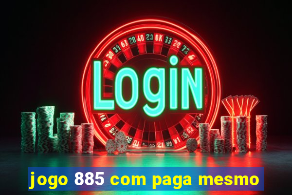 jogo 885 com paga mesmo