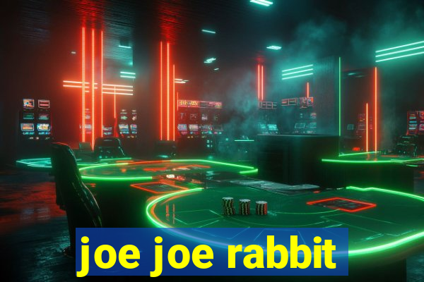 joe joe rabbit