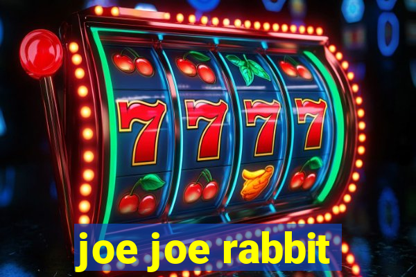 joe joe rabbit