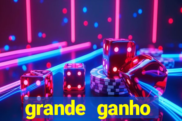 grande ganho fortune tiger