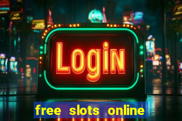 free slots online no downloads