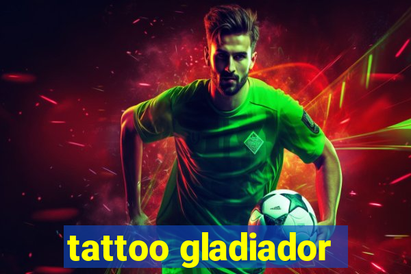 tattoo gladiador