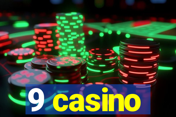 9 casino